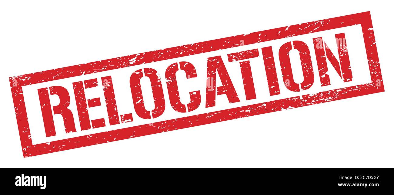 RELOCATION red grungy rectangle stamp sign Stock Photo Alamy