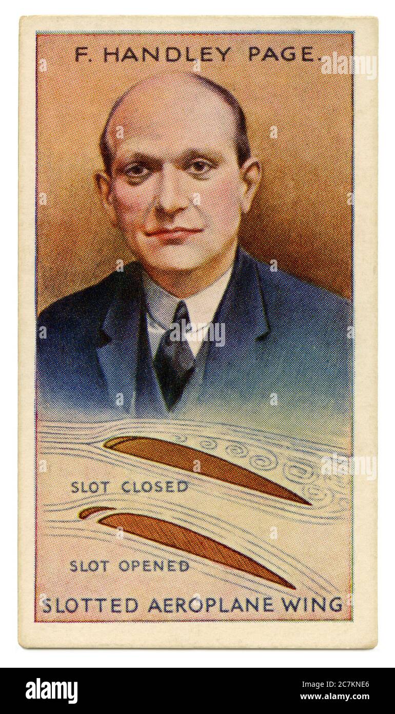 An old cigarette card (c. 1929) with a portrait of F Handley Page and an  illustration of his slotted aeroplane wing. Sir Frederick Handley Page  (1885 1962) was an English industrialist who