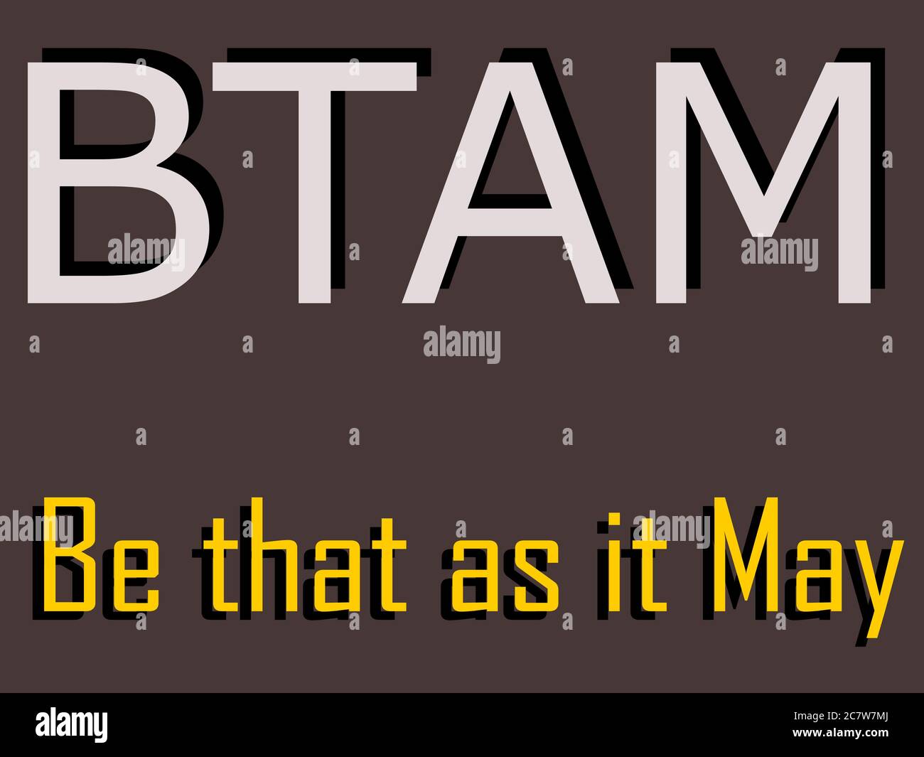 BTAM abbreviation Be that as it may displayed with text and symbolic ...