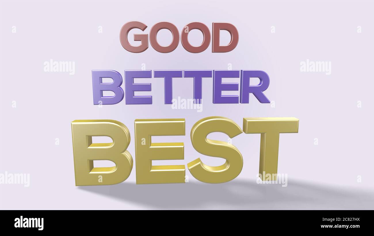 3d render good better best word on white background Stock Photo - Alamy