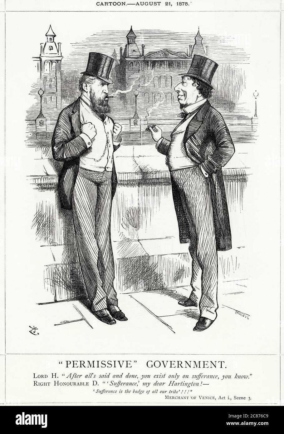 Cartoon, Permissive Government -- a conversation between Lord Hartington, new leader of the Liberal Party (in opposition), and Benjamin Disraeli, Conservative Prime Minister. Hartington suggests that Disraeli's government is rather weak, and only exists on sufferance. In reply, Disraeli quotes Shylock's words from The Merchant of Venice: 'Sufferance is the badge of all our tribe' -- a direct and somewhat gratuitous reference to his Jewish ancestry. Stock Photo