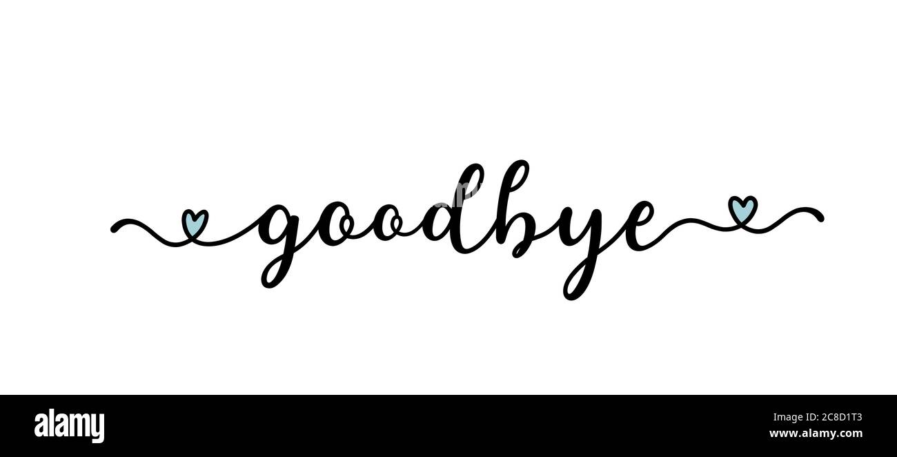 Hand sketched GOODBYE word as banner. Lettering for poster, label, sticker, flyer, header, card, advertisement, announcement. Stock Vector