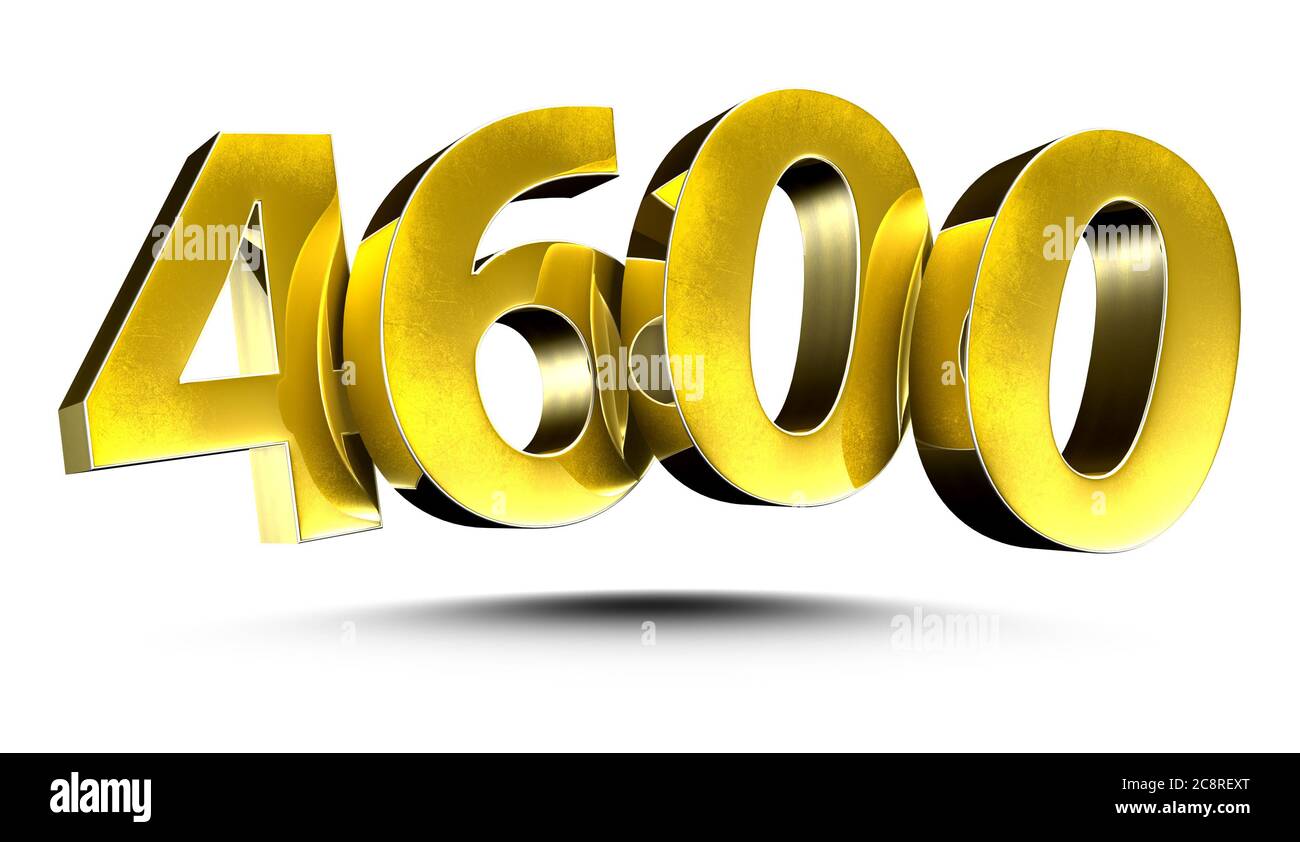 3D illustration Golden number 4600 isolated on a white background.(with ...