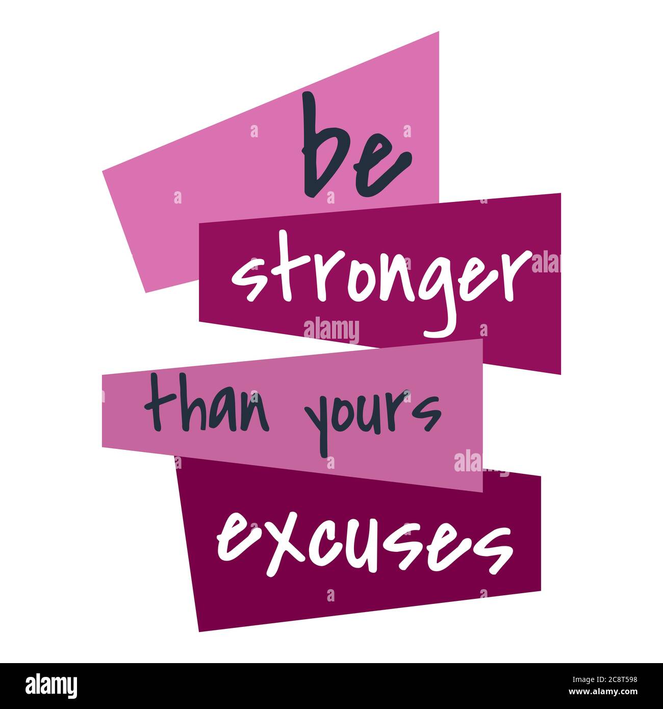 Be stronger than your excuses