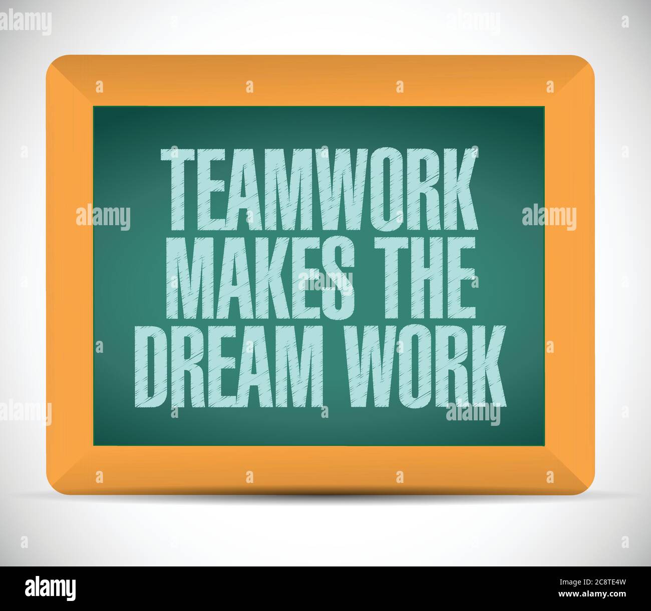Teamwork makes the dream work message illustration design over a white background Stock Vector
