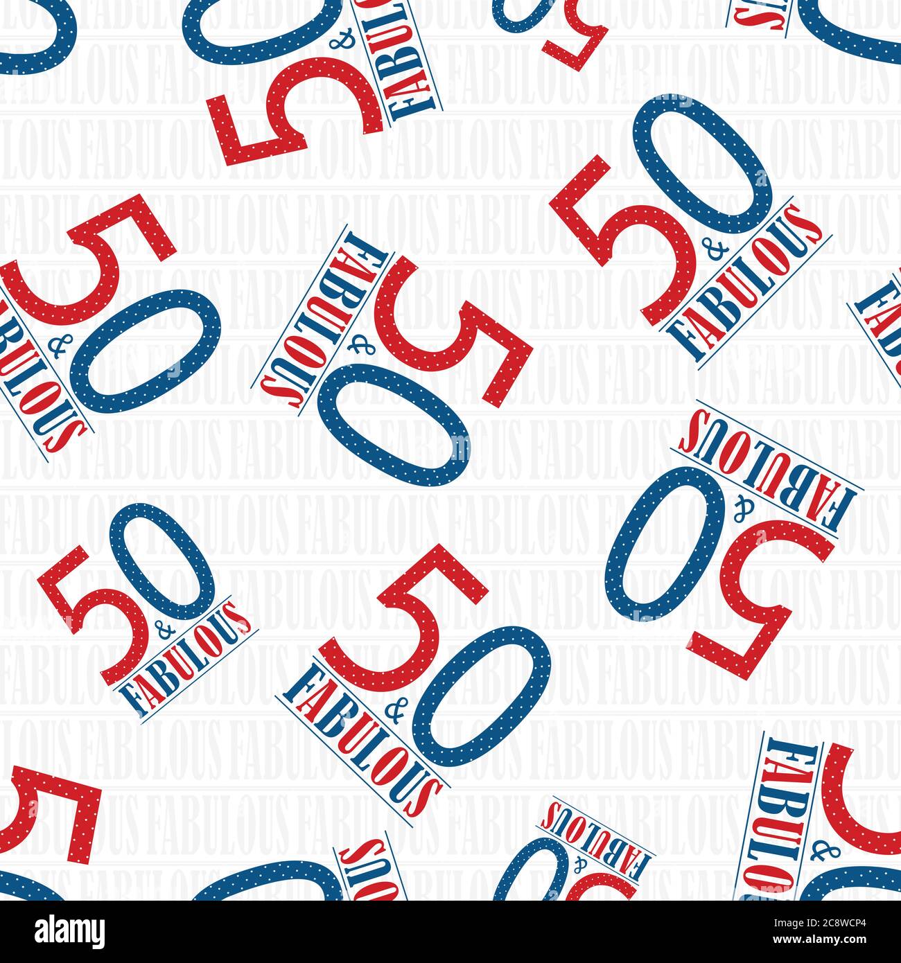 Fifty and fabulous text seamless vector pattern background. Blue red