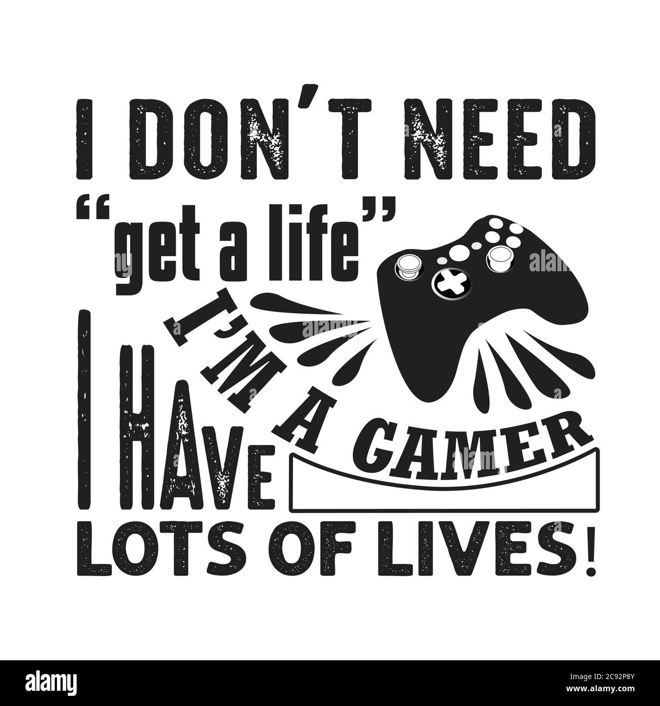 I don't need to get a life i'm a gamer i have lots of lives gaming