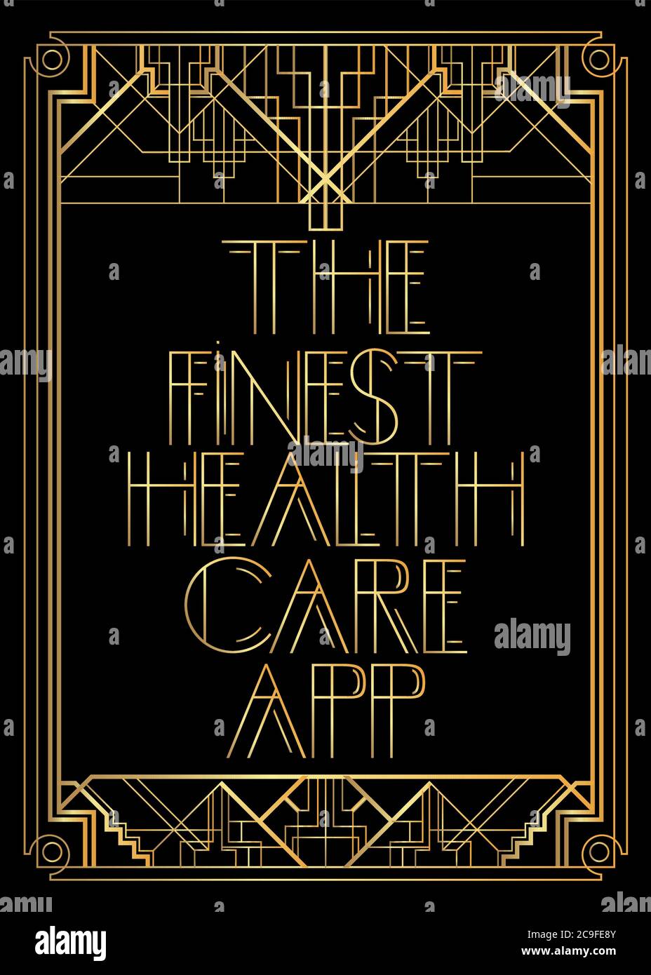 Art Deco Retro The Finest Health Care App text. Decorative greeting card, sign with vintage letters. Stock Vector