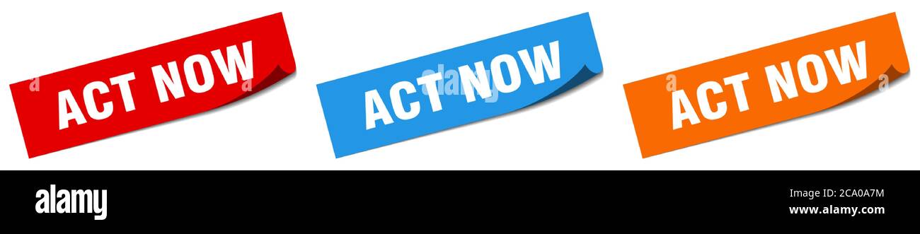 act now paper peeler sign set. act now sticker Stock Vector Image & Art ...