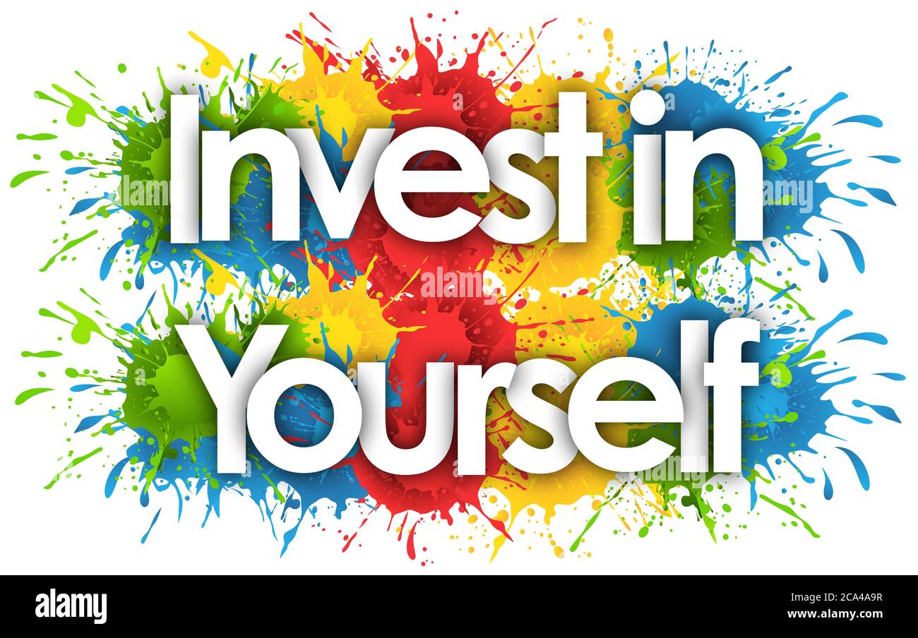 invest in yourself in splash’s background Stock Photo - Alamy