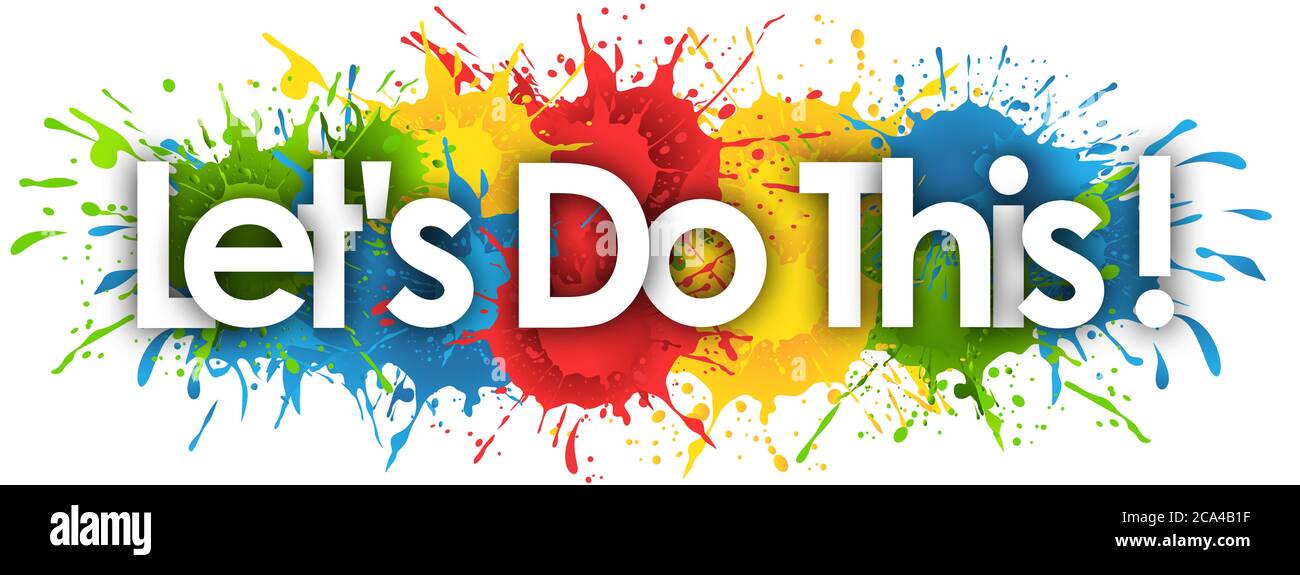 let's Do this in splash’s background Stock Photo Alamy