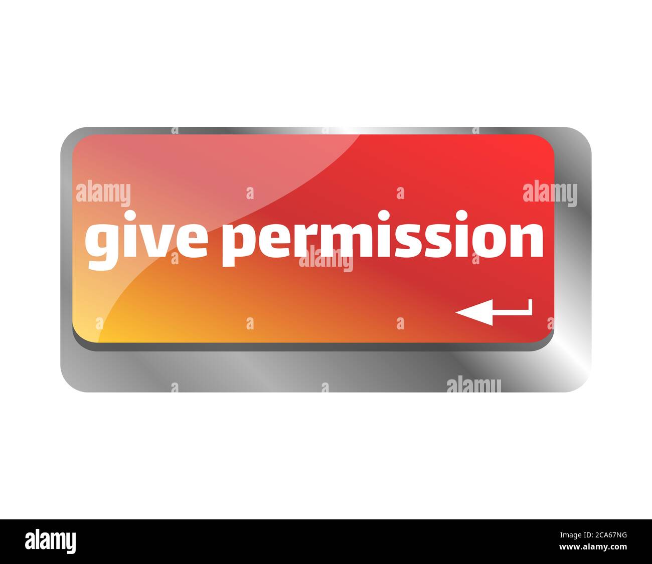 Give permission concept. Button on modern computer keyboard. Give ...