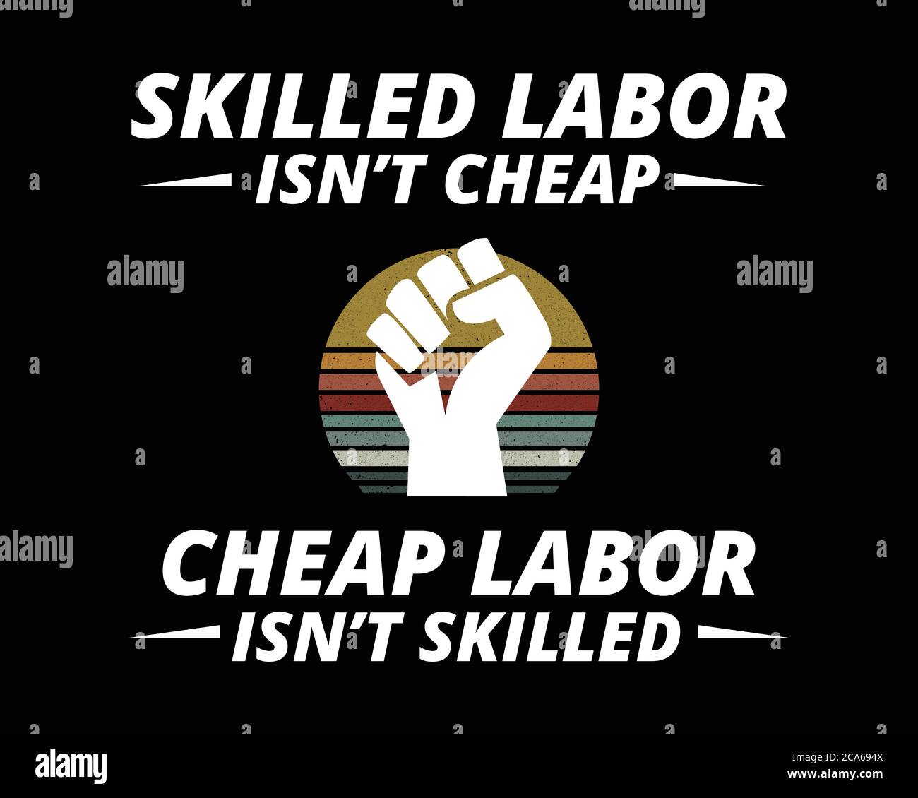Skilled Labor is not cheap / Beautiful Text Quote Tshirt Design Poster