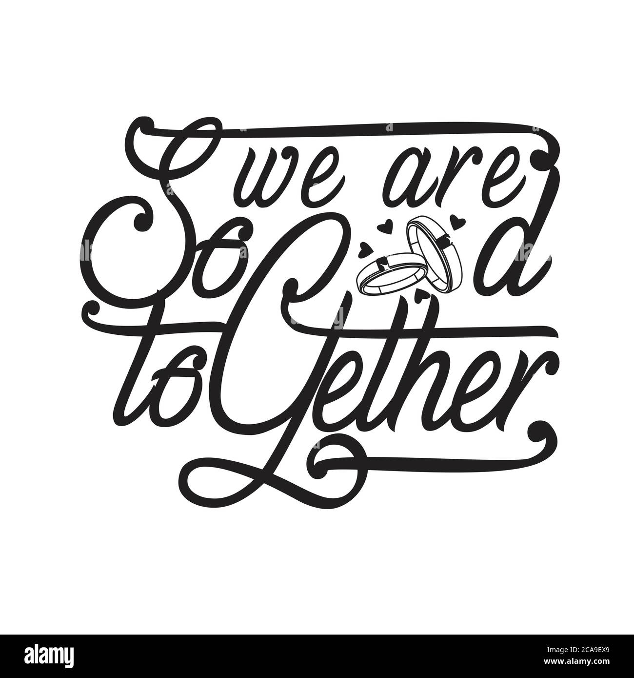 Wedding Quotes and Slogan good for Poster. We are So Good Together