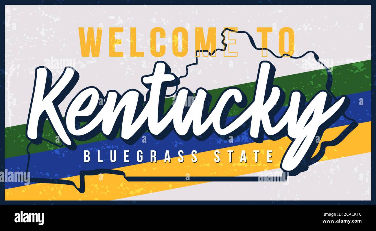 Welcome to kentucky vintage rusty metal sign vector illustration. Vector state map in grunge style with Typography hand drawn lettering Stock Vector