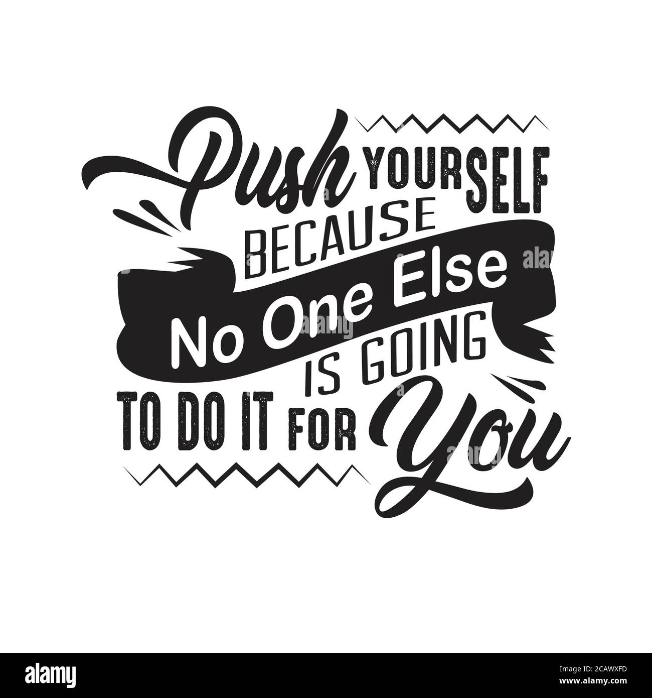 Success Quote good for poster. push yourself because no one else is