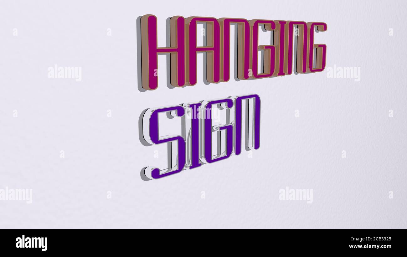 hanging sign text on the wall. 3D illustration. background and design Stock Photo Alamy