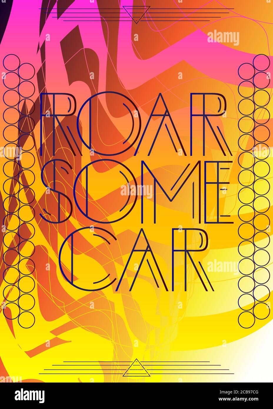 Art Deco Roar Some Car text. Decorative greeting card, sign with vintage letters. Stock Vector