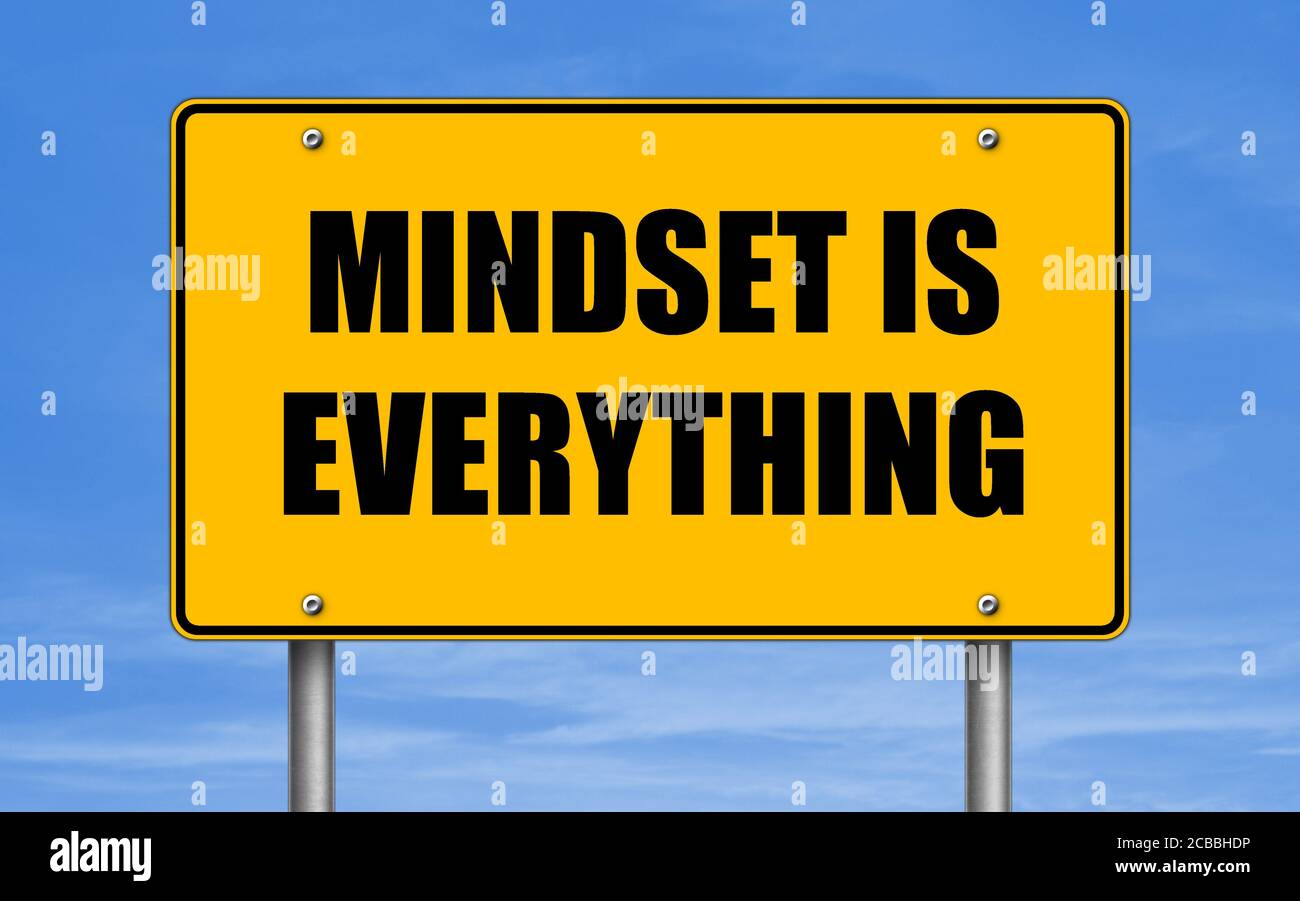 Mindset is Everything Stock Photo Alamy