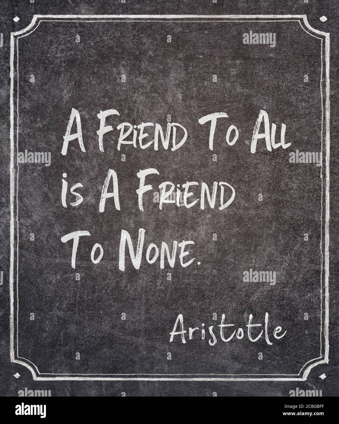 A friend to all is a friend to none - ancient Greek philosopher 