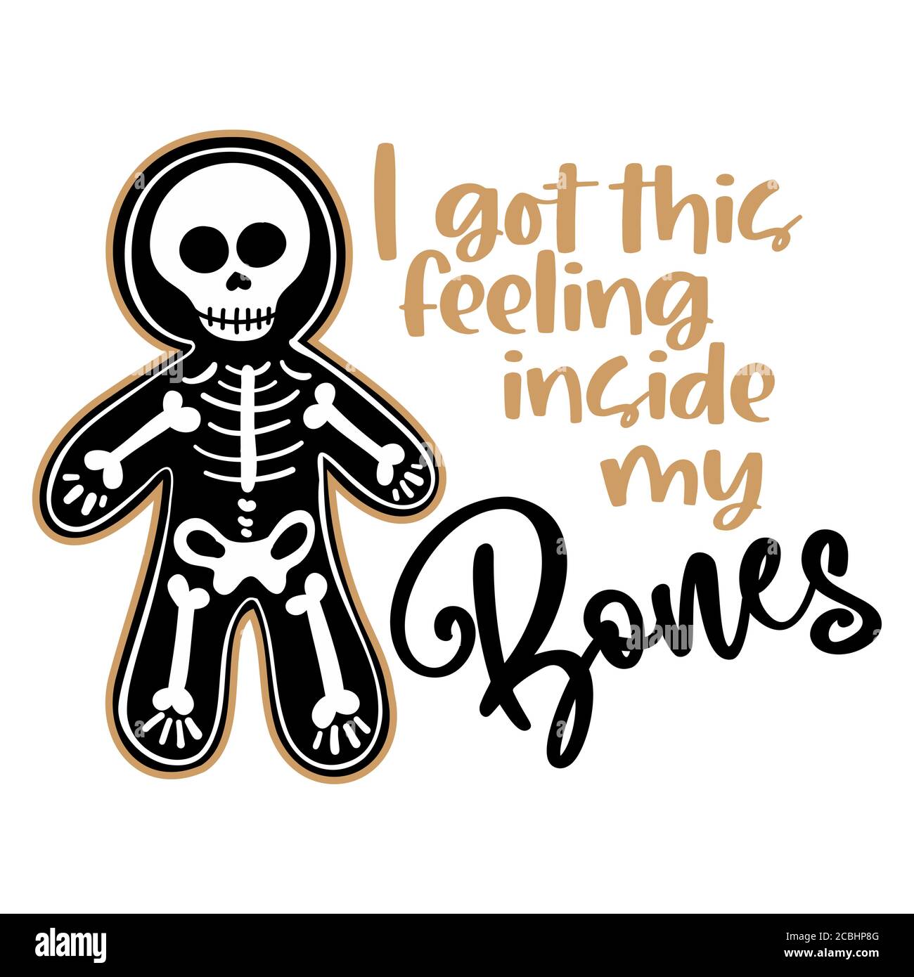 I got this feeling inside my Bones - Halloween skeleton gingerbread man labels design. Hand drawn isolated emblem with quote. Halloween party posters, Stock Vector