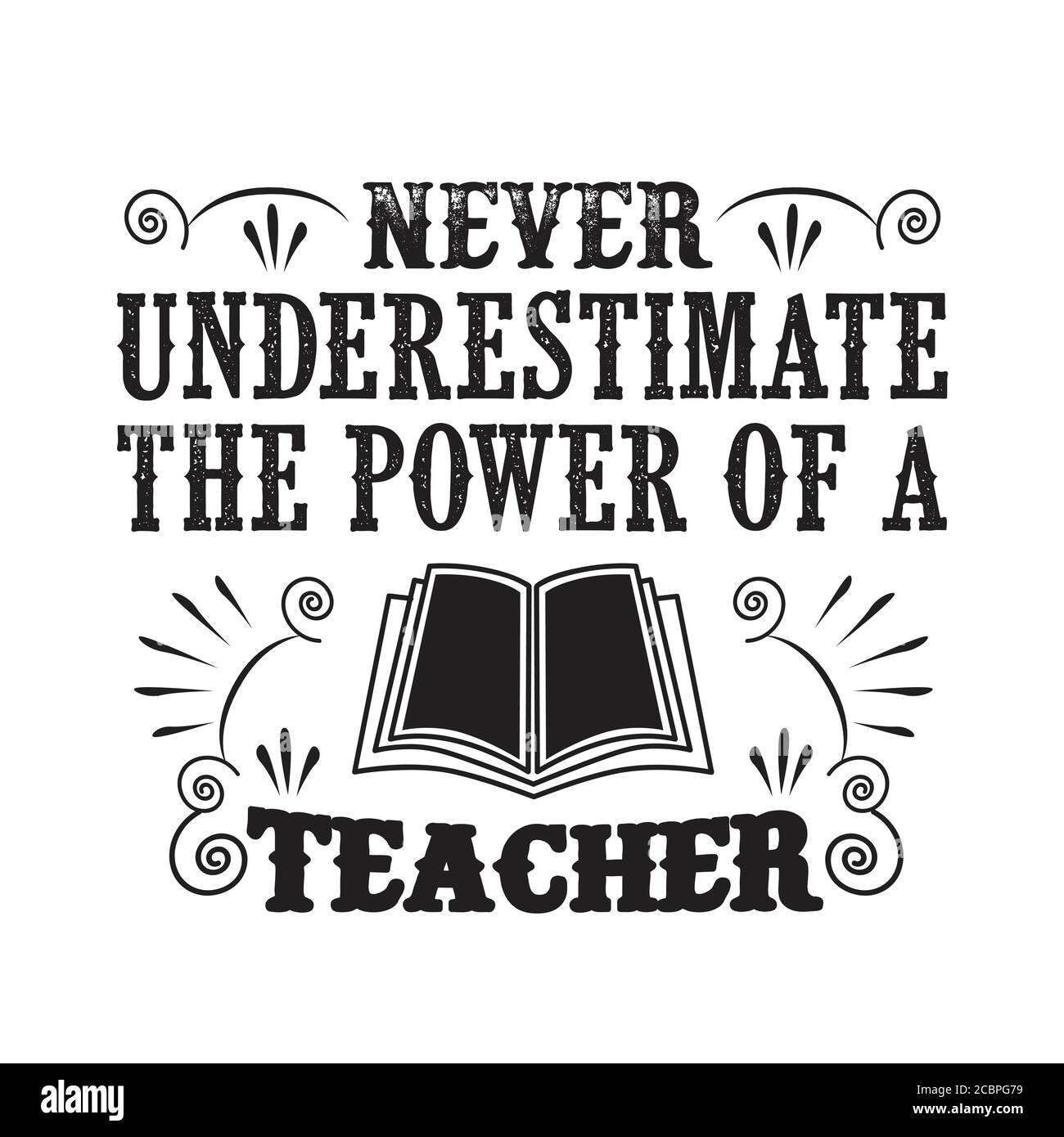 Never Underestimate A Teacher - Never Underestimate A Teacher