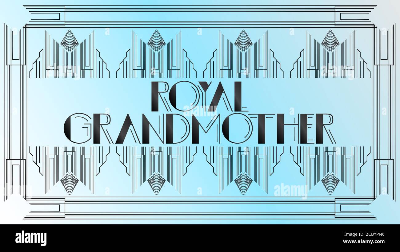Art Deco Royal Grandmother text. Decorative greeting card, sign with vintage letters. Stock Vector