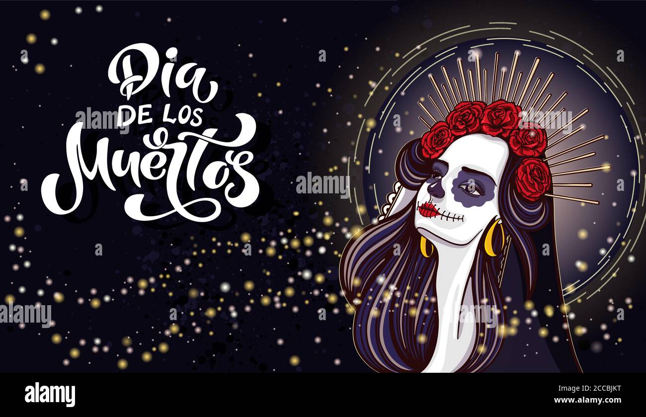 Dia de los muertos. Girl with makeup - sugar skull with rose flowers. Lettering Dia de los muertos. Stock Vector