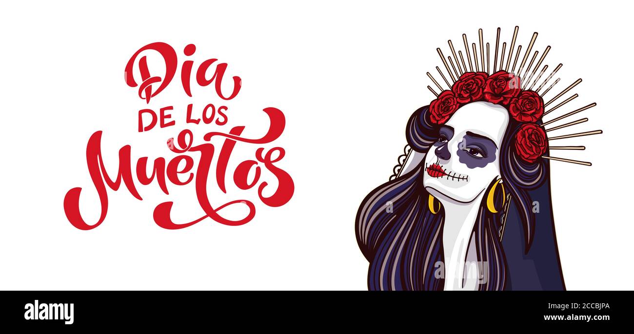 Dia de los muertos. Girl with makeup - sugar skull with rose flowers. Lettering Dia de los muertos. Stock Vector