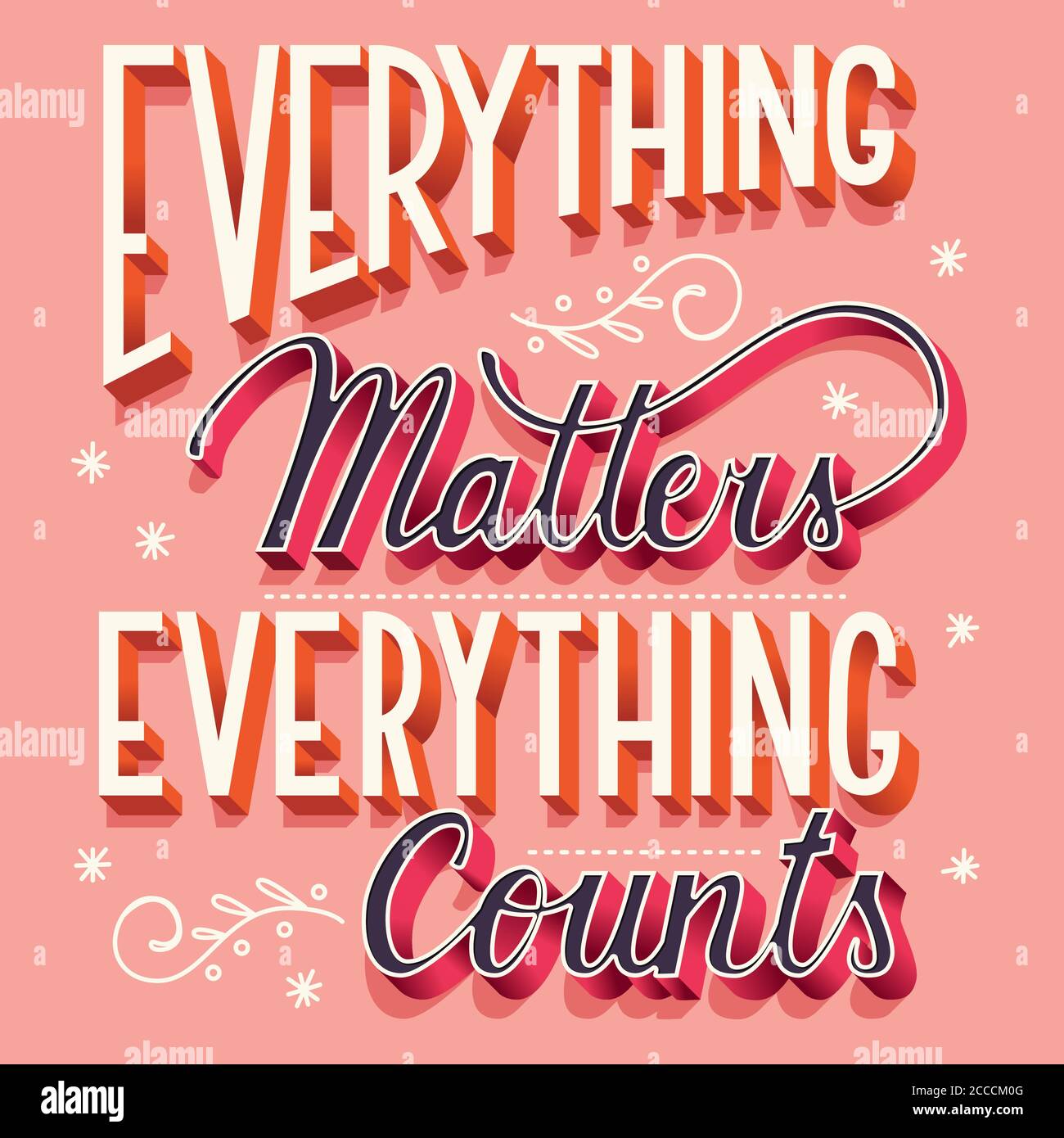 Everything matters, everything counts, hand lettering typography modern poster design, vector illustration Stock Vector