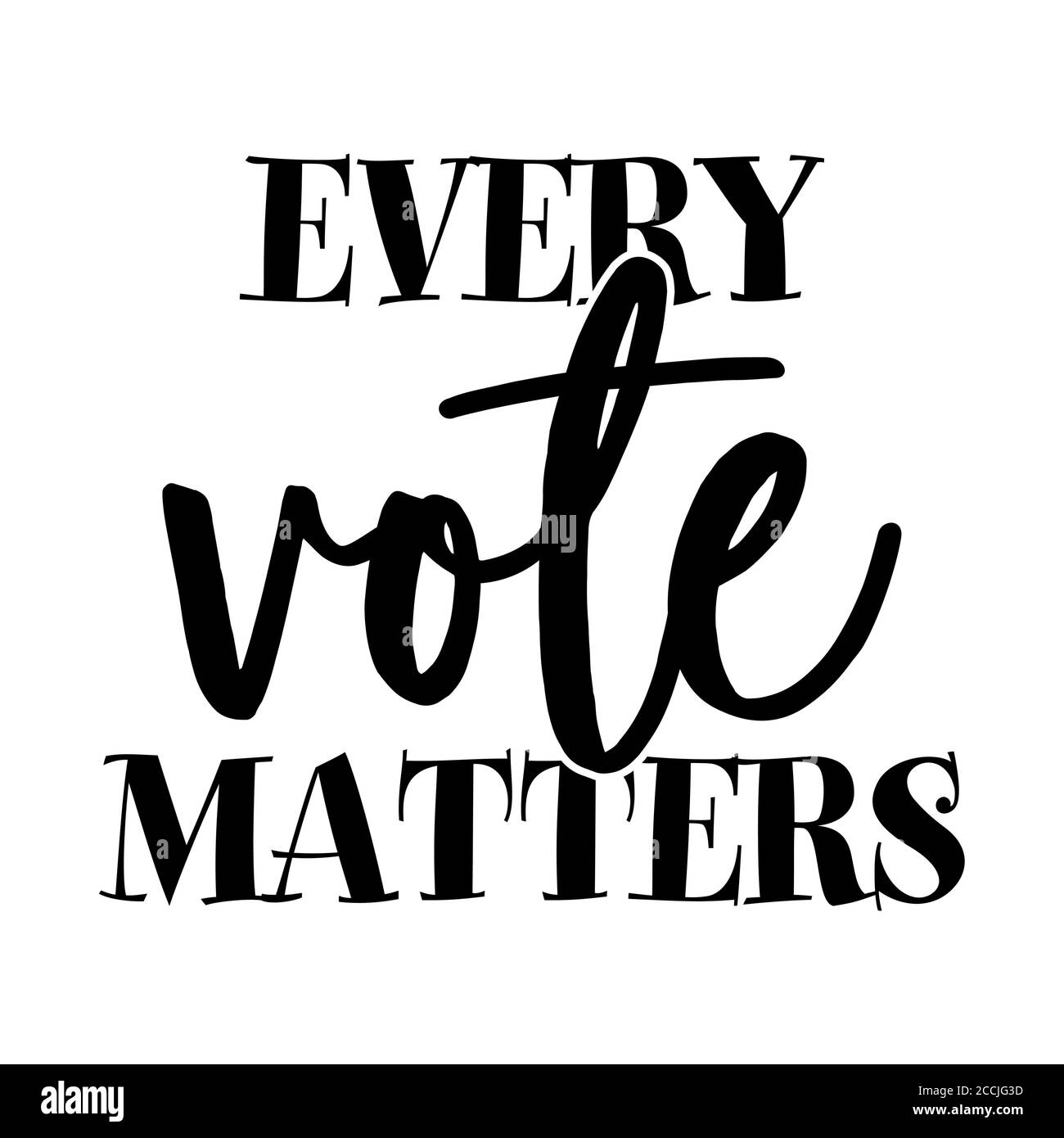 Every vote matter - vector illustration. Hand drawn lettering quote. Vector illustration. Text for presidential Election of USA Campaign. Badge Unite Stock Vector