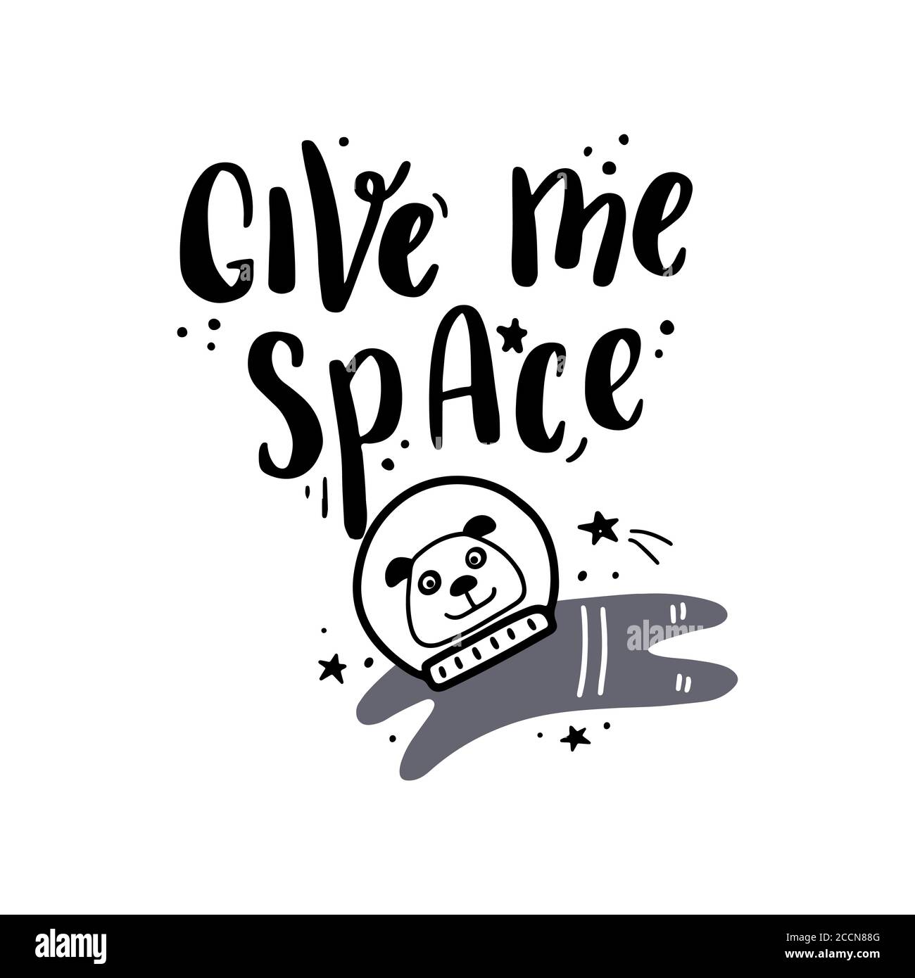 Cute hand drawn lettering space and galaxy quote with dog astronaut. Space  text by doodle style. Vector illustration slogan Give me space for kids  poster, children print Stock Vector Image \u0026 Art -, image size:1300x1390