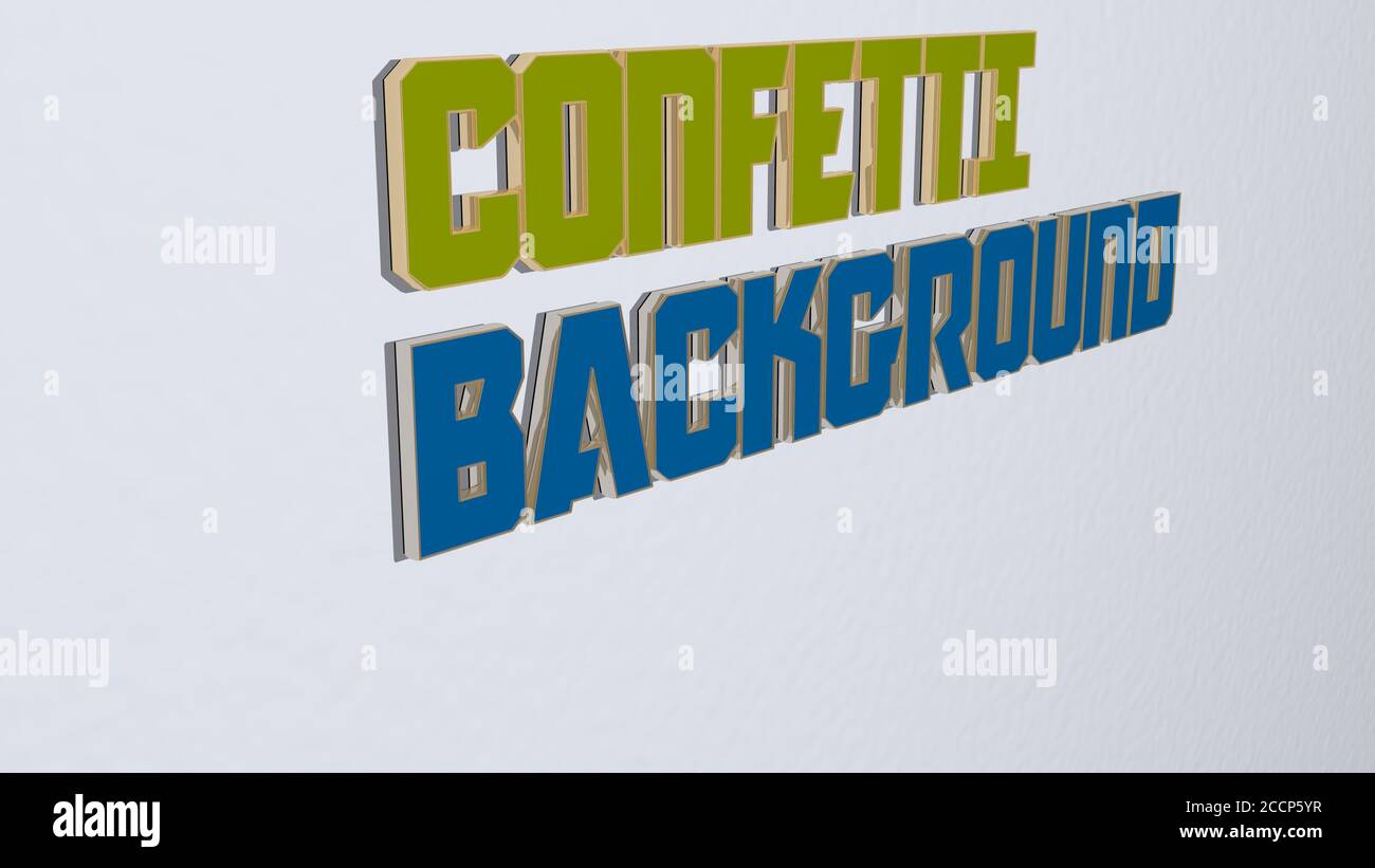 CONFETTI BACKGROUND text on the wall, 3D illustration Stock Photo - Alamy