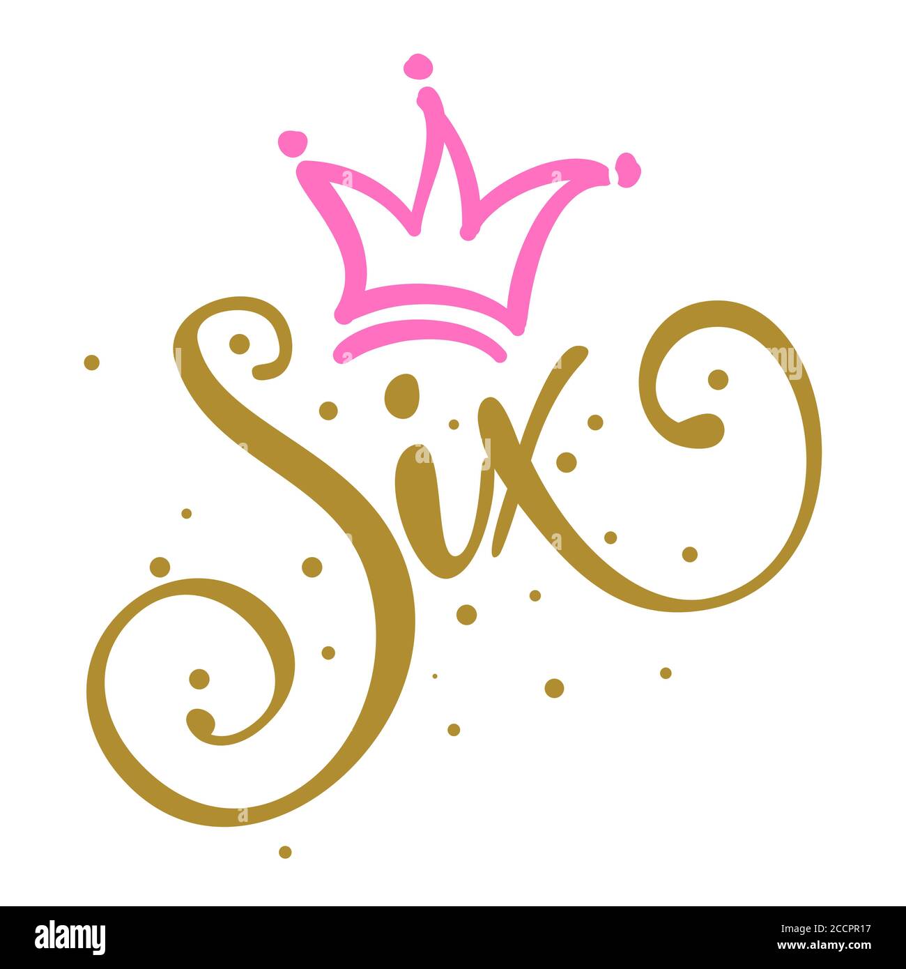 Six (6.) Birthday Baby girl sixth year anniversary. Princess Queen. Toppers for birthday cake. Number 6. Good for cake toppers, T shirts, clothes, mug Stock Vector