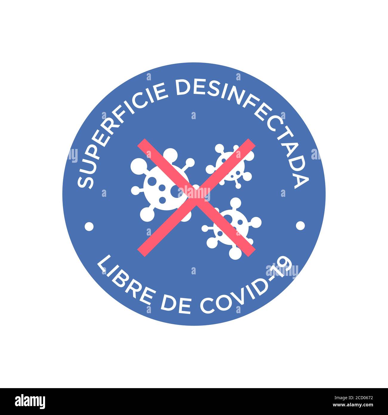 Coronavirus disinfected surface icon written in Spanish. Round symbol for clean areas of Covid-19. Covid free zone. Stock Vector
