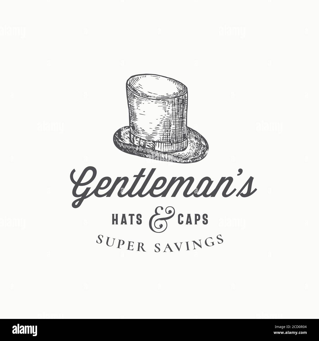 Gentlemans Top Hat Abstract Vector Sign, Symbol or Logo Template. Cylinder Sketch Drawing with Retro Typography and Shabby Textures. Vintage Engraving Stock Vector