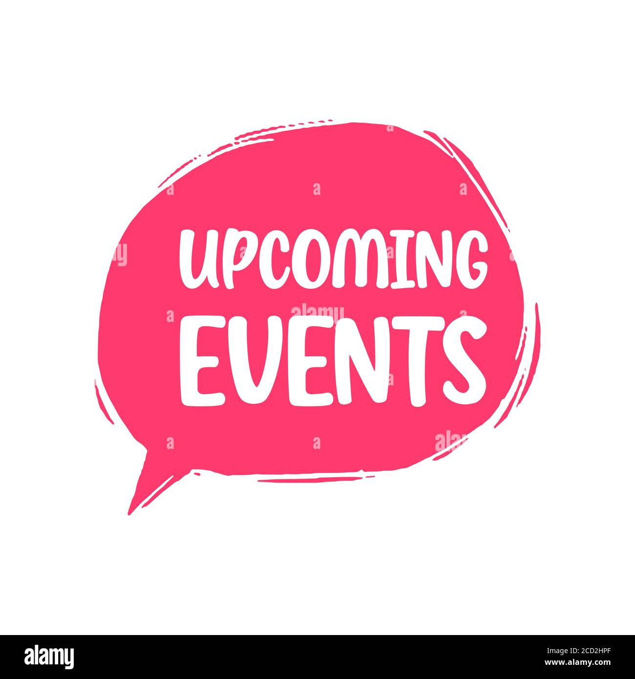 Upcoming events. Speech bubble vector illustration on white background Stock Vector