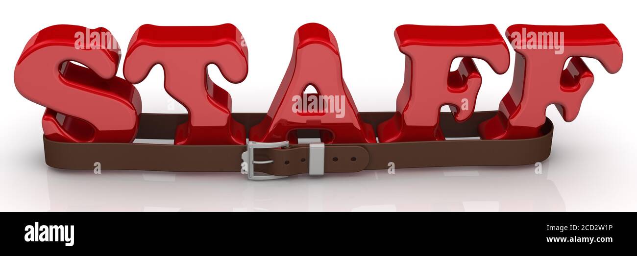 Staff reduction. Red word STAFF is tightened with a strap. Company downsizing concept. 3D illustration Stock Photo