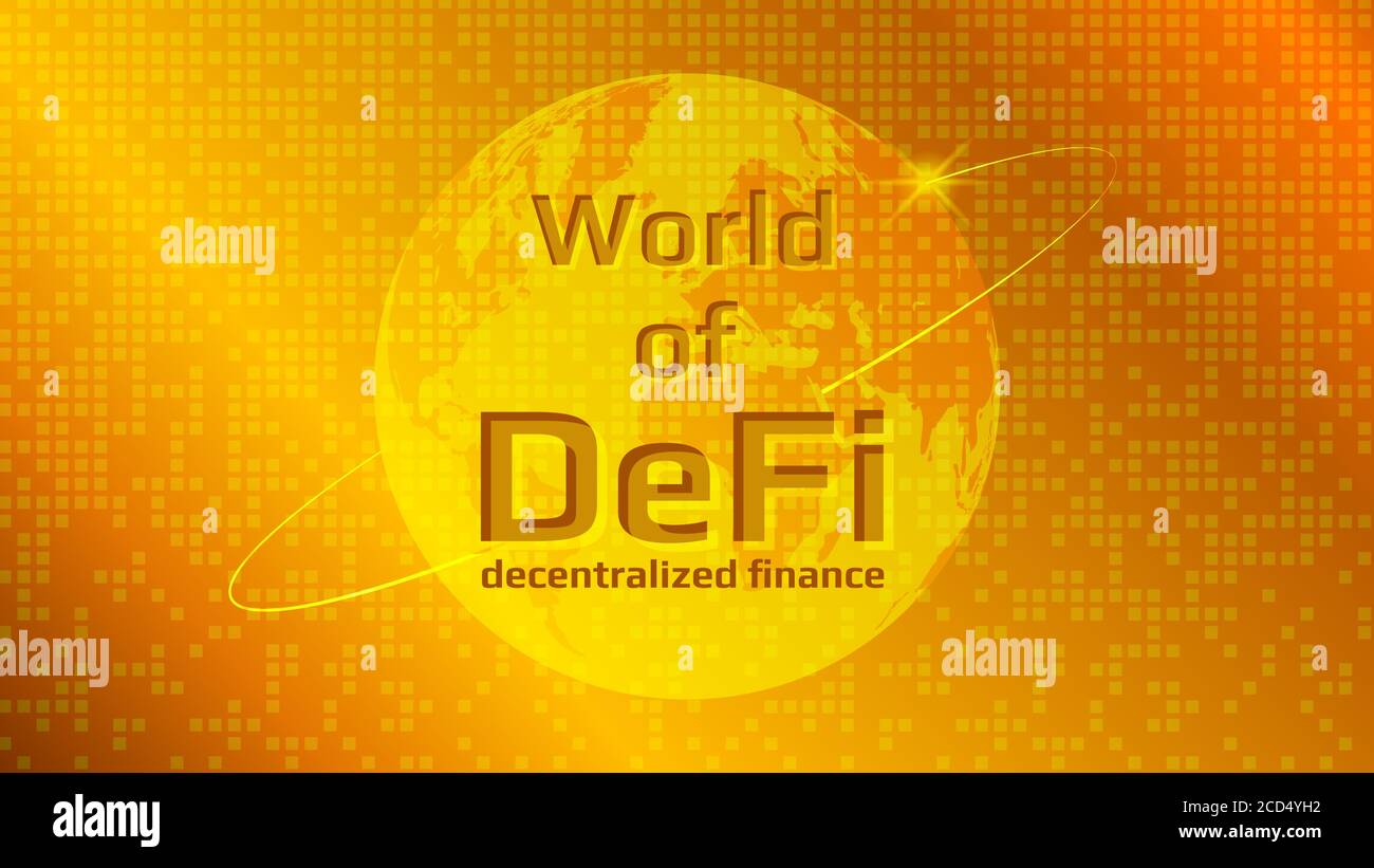Defi - decentralized finance, text on planet earth on a ...