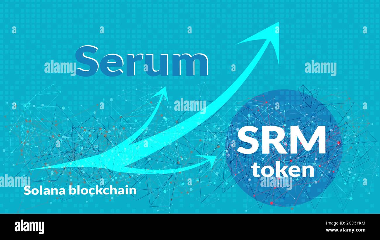 Serum (SRM) token of the Solana blockchain with upward arrows on a blue  abstract background. Decentralized derivatives management. Vector EPS10  Stock Photo - Alamy