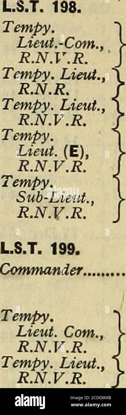 . The navy list . Sub-Lieut.{E), R.N.V.R. L.S.T. 180. Tempy.Lieut.-Com.,R.N.R. Lieutenant,R.N.R. Tempy. Act.Sub-Lieut.,R.N.V.R. Teinpy. Sub-Lieut. (E),R.N.V.R. J. F. Clement, DSC, rd —June 43 (In Command) G. Pemberton 11 Jan 44 D. White — Feb 44 J. J. Travers 7 Mar 44 D. V. Gouldie 25 Dec 44 R. E. J. Fox {act) — June 43 / (In Command) &gt;A. C. Morrison 28 Aug 44 10. J. Bates 3 May 44 /C. J. Brecknell — Oct 44 J. A. F. Stone 17 Sept 44 M. C. Furey 22 Sept 44 E. C. Johnston 6 Nov 44 R. W. Newton (act) 27 Sept 44 {In Command) W. G. L. Brooker 10 July 44 L. R. Harrison 24 July 44 R. M. Card 28 M Stock Photo