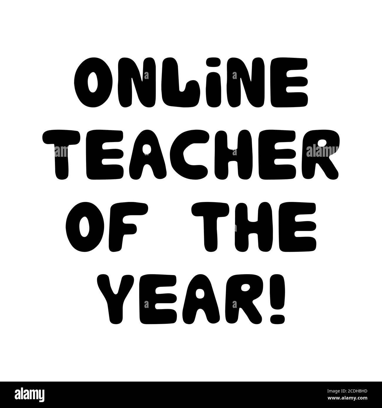 Online teacher of the year. Education quote. Cute hand drawn doodle