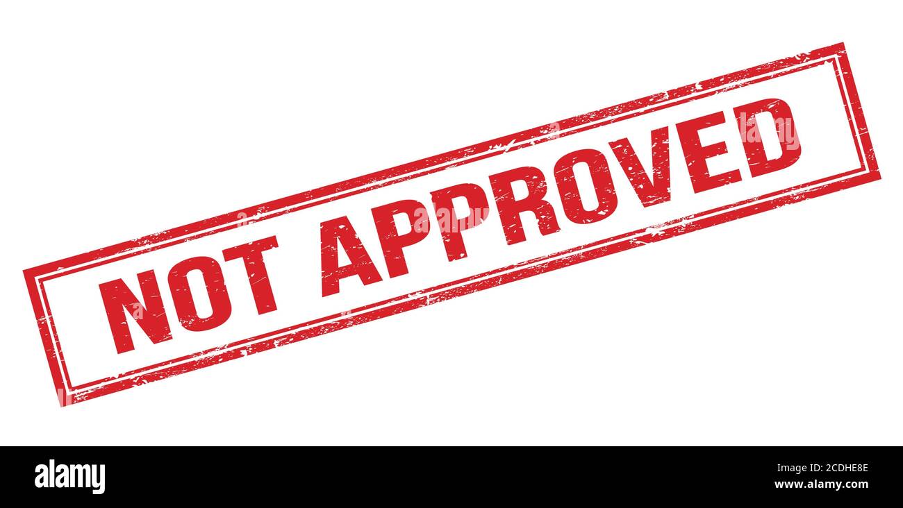 Not Approved Stamp High Resolution Stock Photography and Images - Alamy