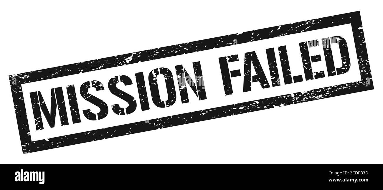 MISSION FAILED black grungy rectangle stamp sign. Stock Photo