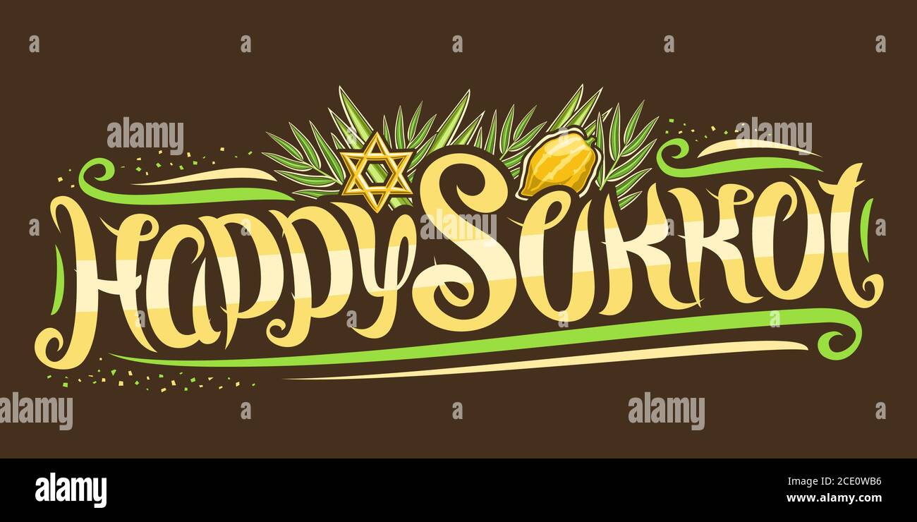 Vector text for Jewish Sukkot, creative calligraphic font, decorative flourishes, star of David and traditional four species, horizontal banner with u Stock Vector