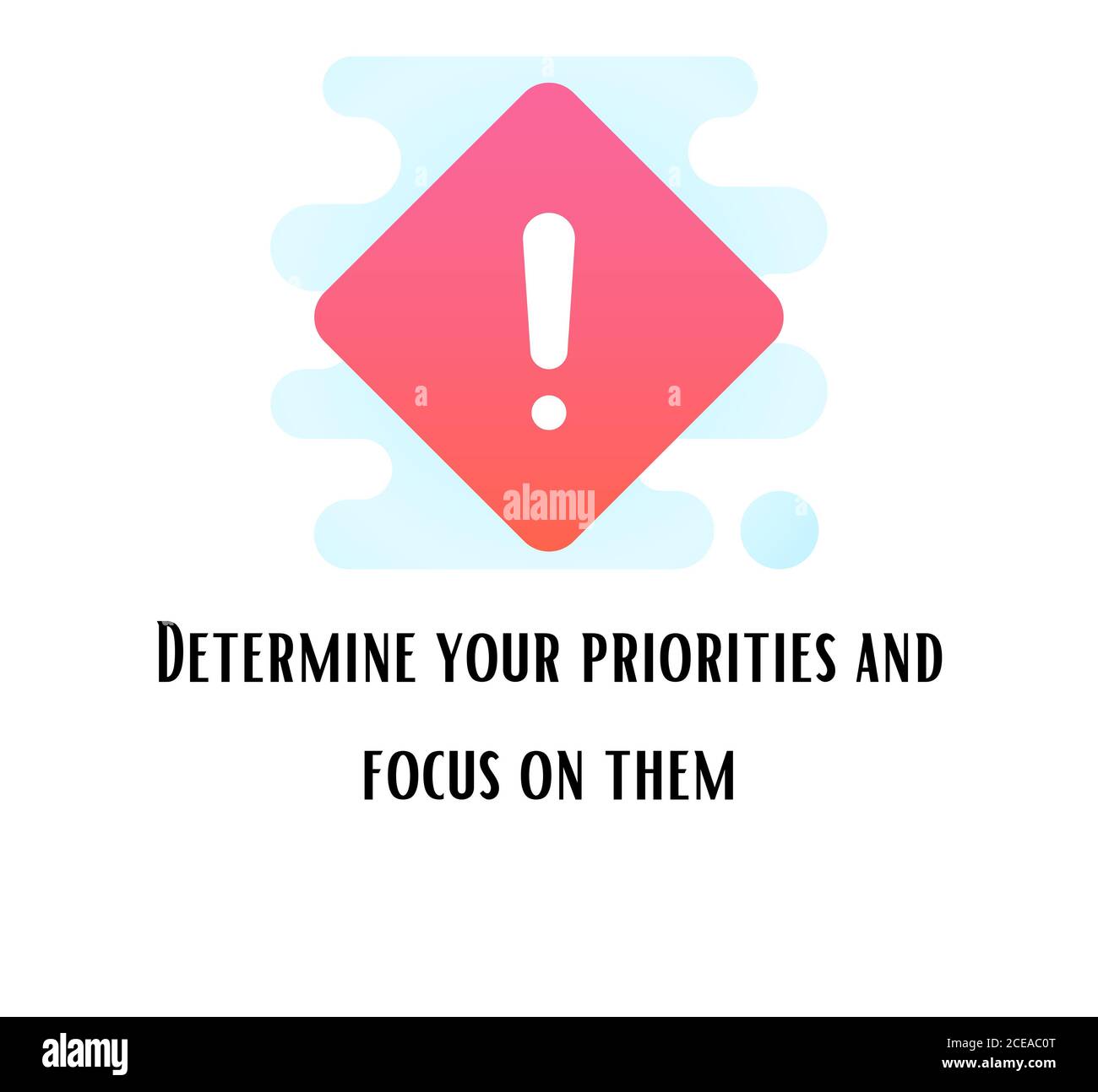 Determine your priorities and focus on them Stock Photo