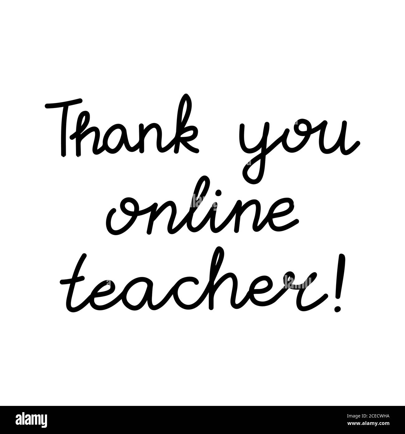 Thank you online teacher. Education quote. hildish handwriting. Isolated on white background. Vector stock illustration. Stock Vector