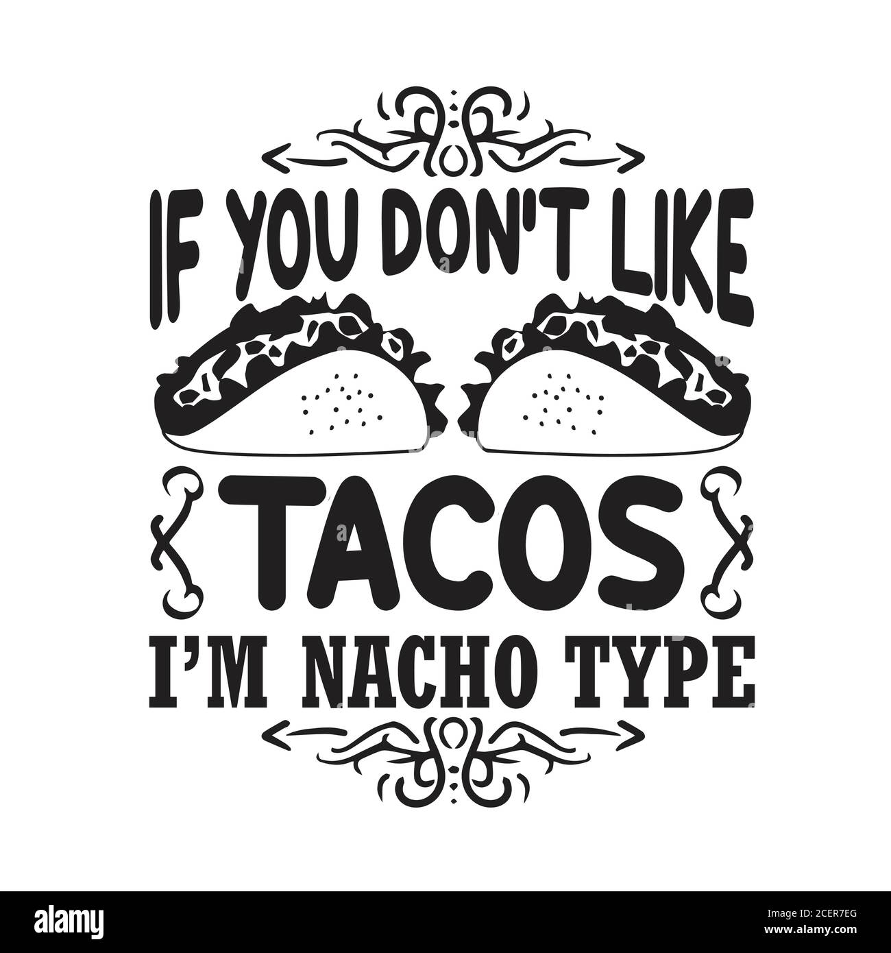Taco Quote and Saying good for poster. If you don t like tacos I 