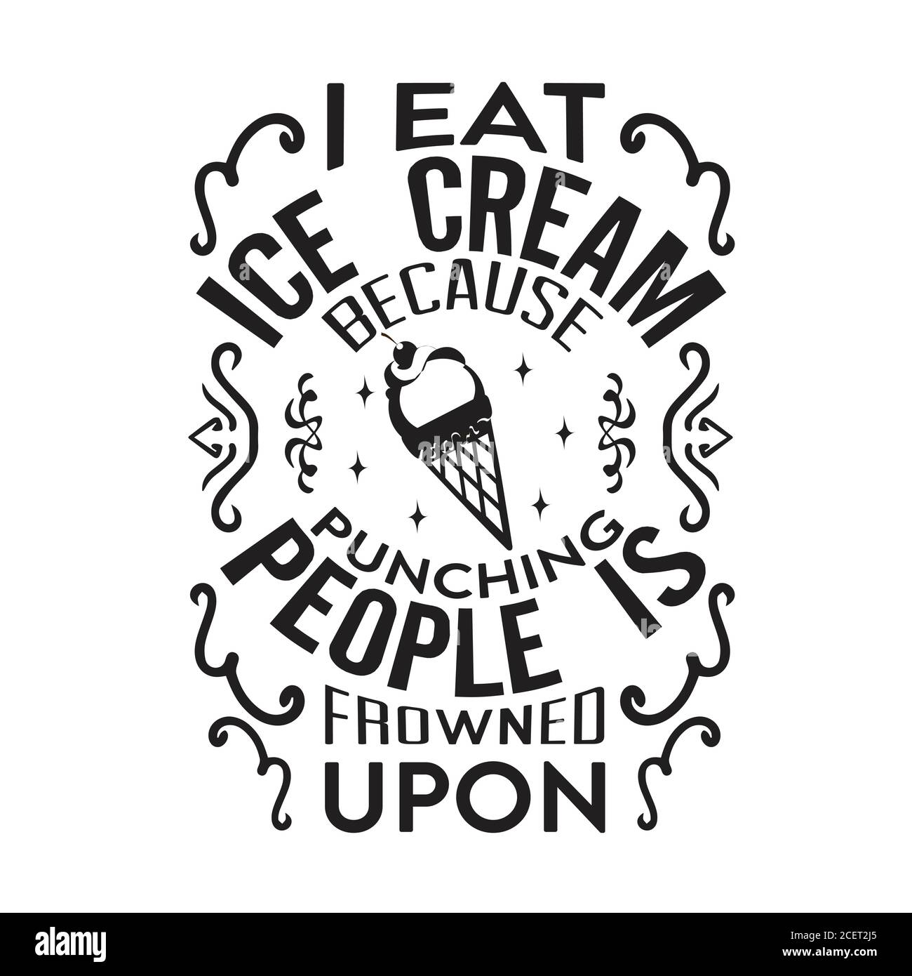 Ice Cream Quote and Saying good for poster. I eat Ice cream because