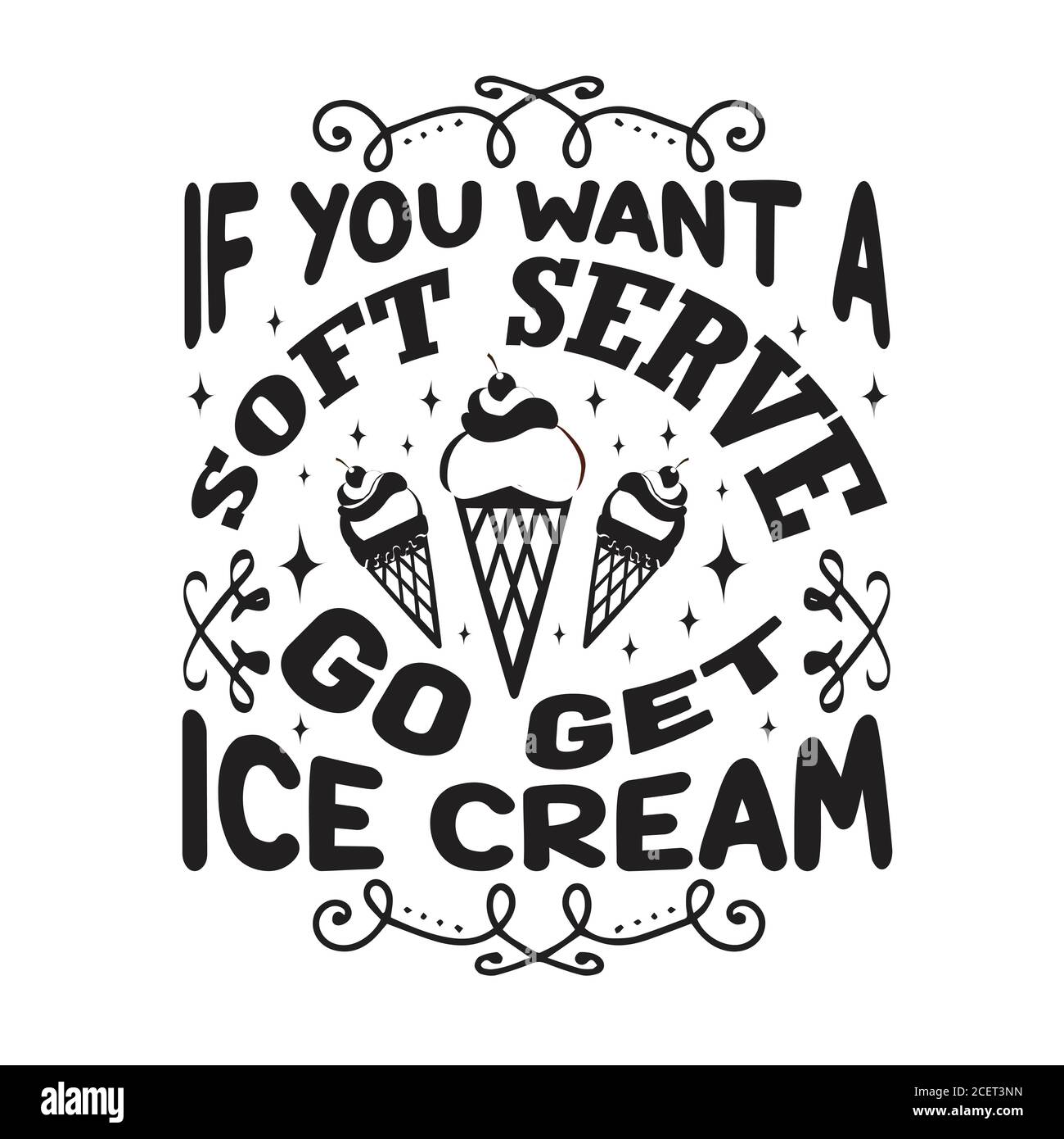 Ice Cream Quote and Saying good for poster. If you want a soft serve go